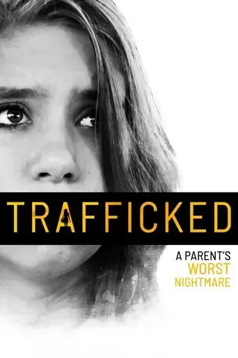 trafficked-a-parent-s-worst-nightmare-2021