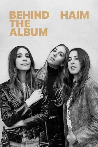 haim-behind-the-album-2017