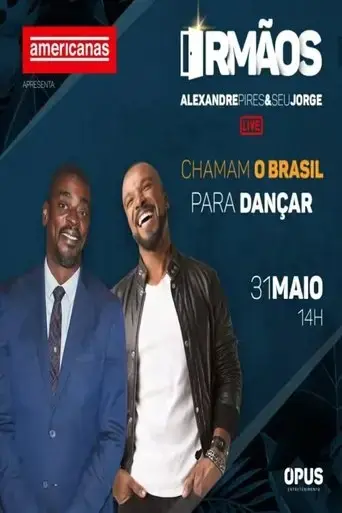irmaos-seu-jorge-alexandre-pires-2020