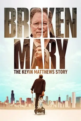 broken-mary-the-kevin-matthews-story-2025