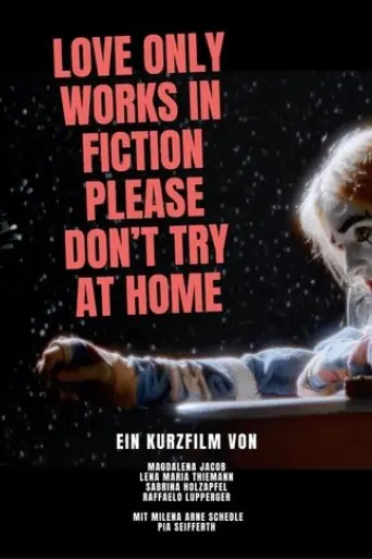 love-only-works-in-fiction-please-don-t-try-at-home-2025