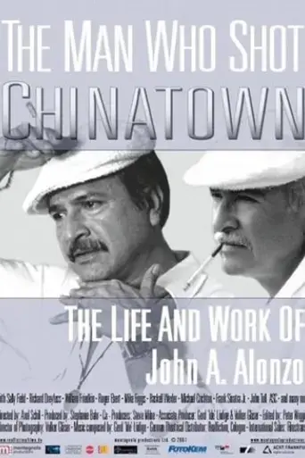 the-man-who-shot-chinatown-the-life-and-work-of-john-a-alonzo-2007