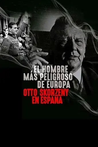el-hombre-mas-peligroso-de-europa-otto-skorzeny-en-espana-2020