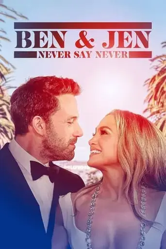 ben-affleck-jennifer-lopez-never-say-never-2023