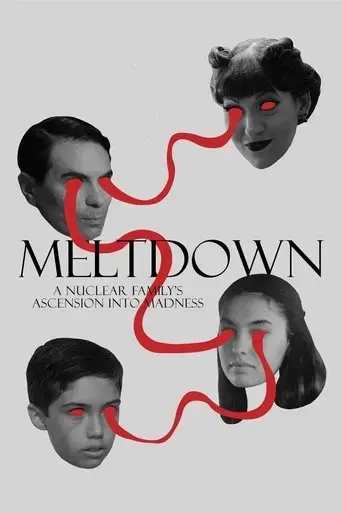 meltdown-a-nuclear-family-s-ascension-into-madness-2023