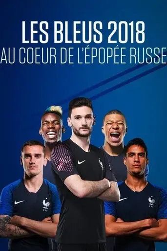 les-bleus-2018-the-russian-epic-2018