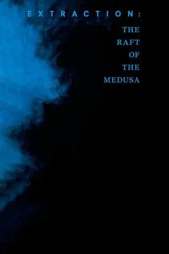 extraction-the-raft-of-the-medusa-2019