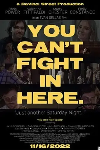 you-can-t-fight-in-here-2022