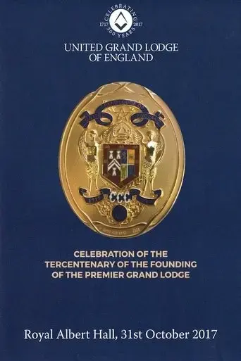 celebration-of-the-tercentenary-of-the-founding-of-the-premier-grand-lodge-2017