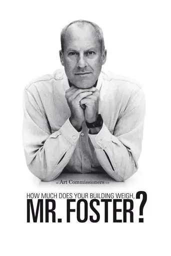How Much Does Your Building Weigh, Mr Foster? (2010)