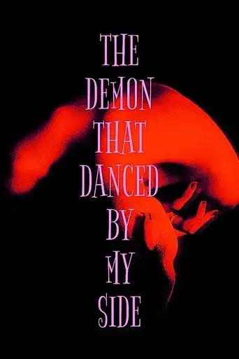 the-demon-that-danced-by-my-side-2025