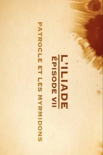 patrocle-et-les-myrmidons-l-iliade-episode-7-les-grands-mythes-2018