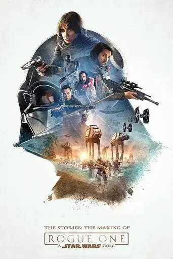 the-stories-the-making-of-rogue-one-a-star-wars-story-2017