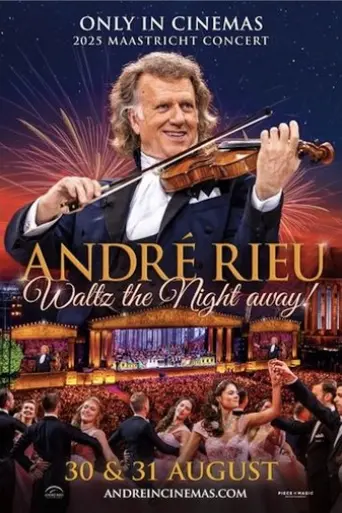 andre-rieu-s-2025-maastricht-concert-waltz-the-night-away-2025