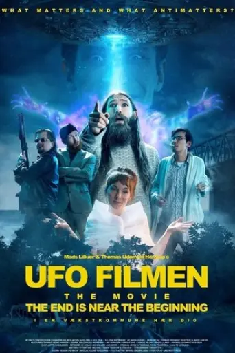 UFO Filmen: THE END IS NEAR THE BEGINNING (2024)