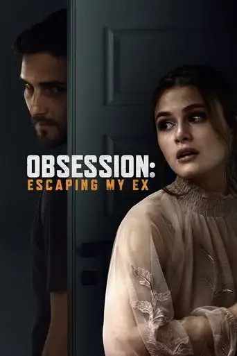 obsession-escaping-my-ex-2020