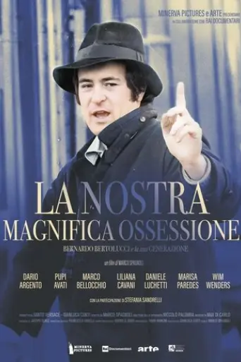 la-nostra-magnifica-ossessione-bernardo-bertolucci-e-la-sua-generazione-2025
