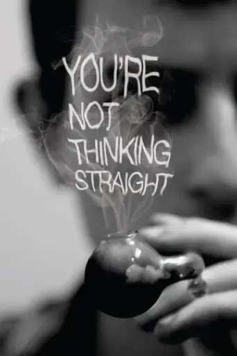 you-re-not-thinking-straight-2016