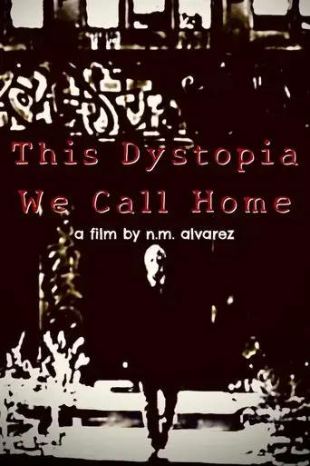 this-dystopia-we-call-home-2021