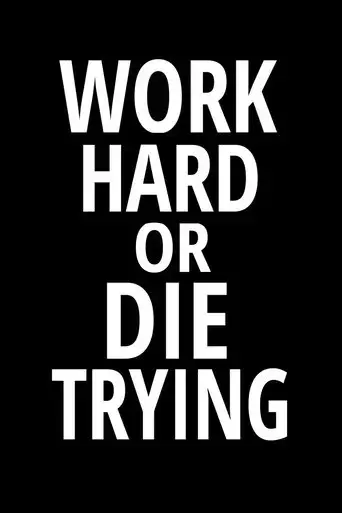 work-hard-or-die-trying-2024