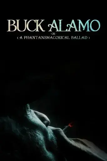 buck-alamo-or-a-phantasmagorical-ballad-2023