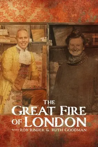 the-great-fire-of-london-with-rob-rinder-ruth-goodman-2025