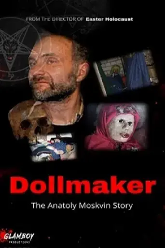 Dollmaker: The Anatoly Moskvin Story (2021)