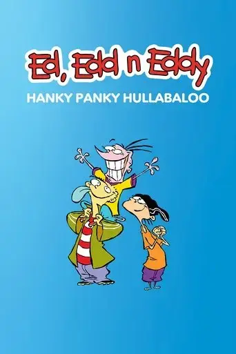 ed-edd-n-eddy-s-hanky-panky-hullabaloo-2005