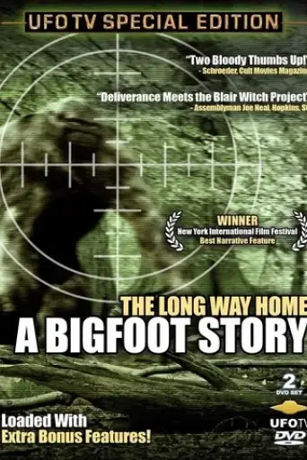 The Long Way Home: A Bigfoot Story (2007)