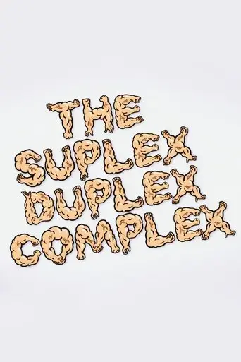the-suplex-duplex-complex-2017