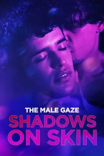 the-male-gaze-shadows-on-skin-2023