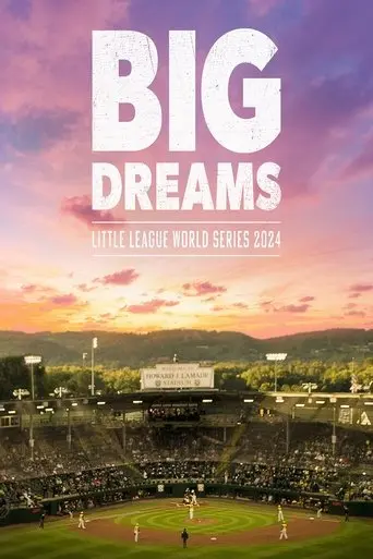 big-dreams-the-little-league-world-series-2024-2025