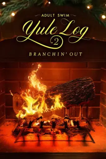 adult-swim-yule-log-2-branchin-out-2024