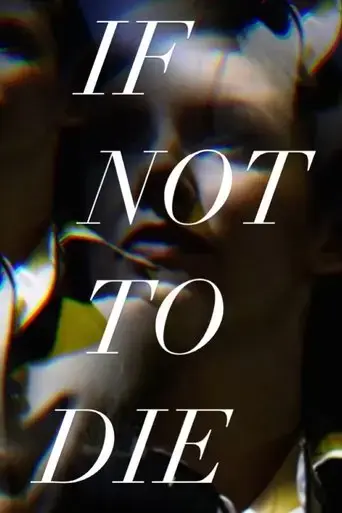 if-not-to-die-2023