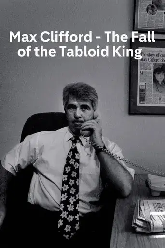 max-clifford-the-fall-of-a-tabloid-king-2021