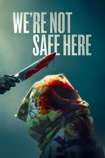 we-re-not-safe-here-2025