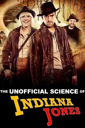 the-unofficial-science-of-indiana-jones-2024