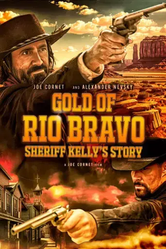 gold-of-rio-bravo-sheriff-kelly-s-story-2025