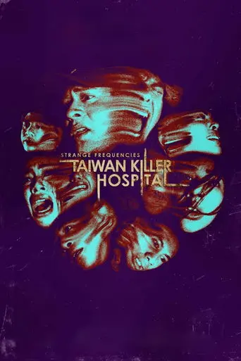 strange-frequencies-taiwan-killer-hospital-2024
