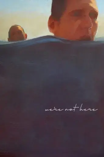 we-re-not-here-2019