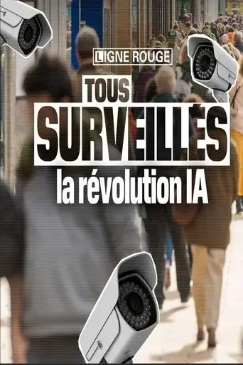 tous-surveilles-la-revolution-ia-2024