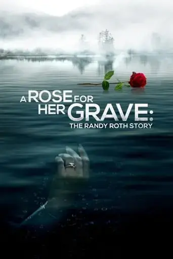 a-rose-for-her-grave-the-randy-roth-story-2023