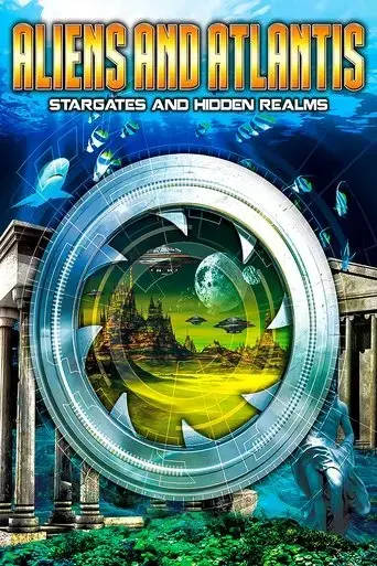 aliens-and-atlantis-stargates-and-hidden-realms-2016