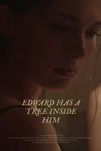 edward-has-a-tree-inside-him-2025