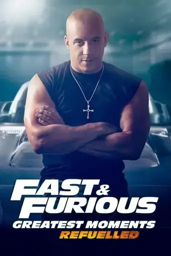 fast-furious-greatest-moments-refuelled-2023