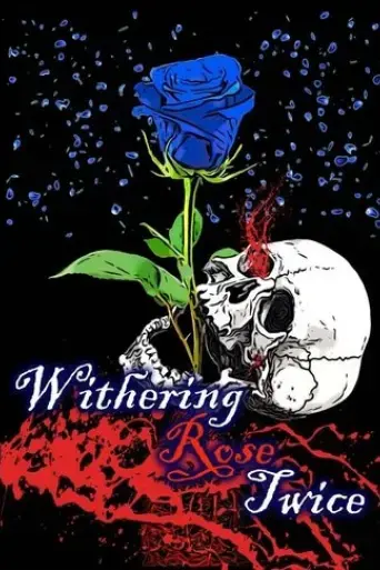 withering-rose-twice-2018