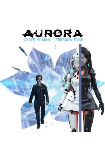 aurora-cyberhuman-freedom-s-edge-2025