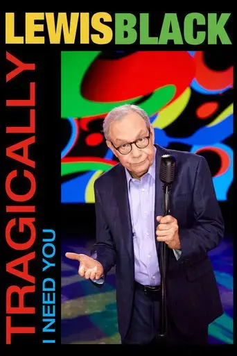 lewis-black-tragically-i-need-you-2023